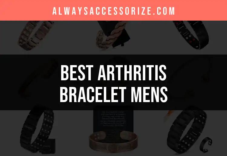 12 Best Arthritis Bracelets for Men for Comfort and Style