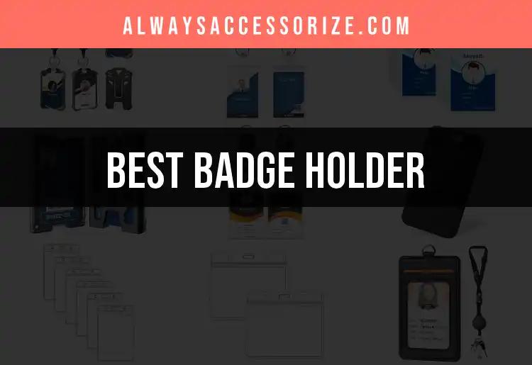 13 Must-Have Badge Holders for Style and Functionality