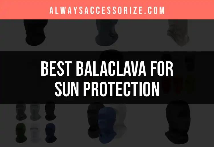 Top 10 Balaclavas for Sun Protection You Need to Know