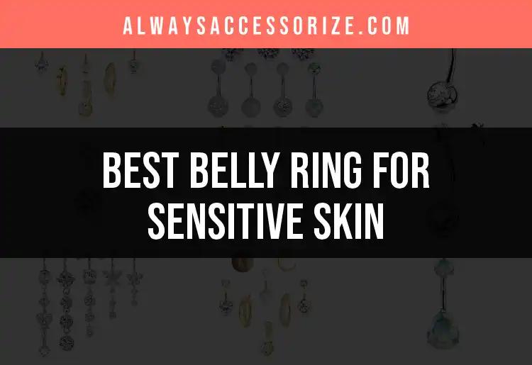 10 Belly Rings for Sensitive Skin You’ll Love