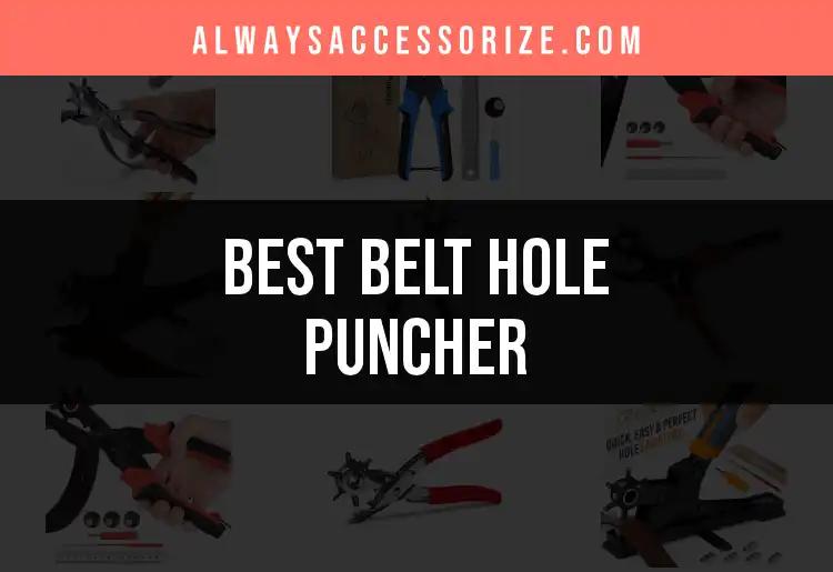 12 Best Belt Hole Punchers for Perfectly Fitted Accessories