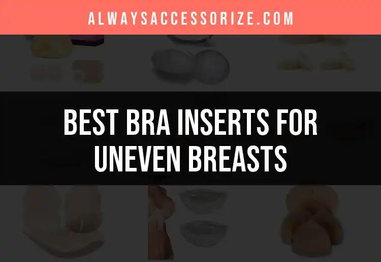 13 Best Bra Inserts for Uneven Breasts You Need to Try
