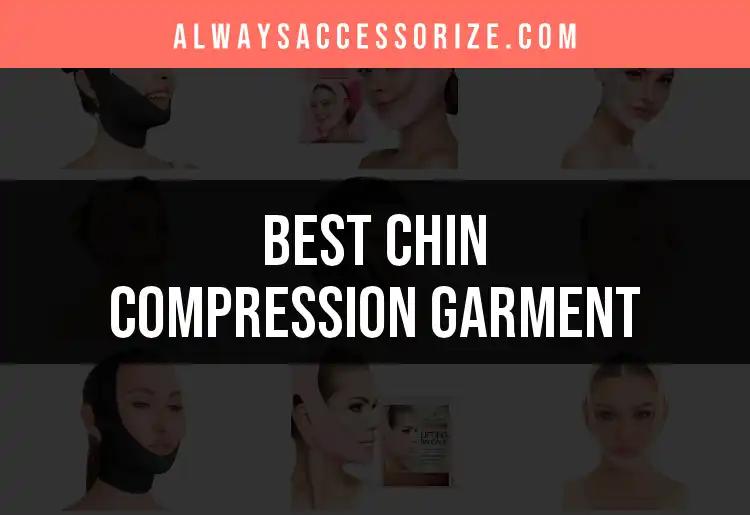 12 Essential Chin Compression Garments for Every Need