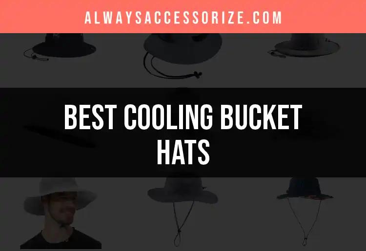 13 Best Cooling Bucket Hats for Ultimate Sun Protection