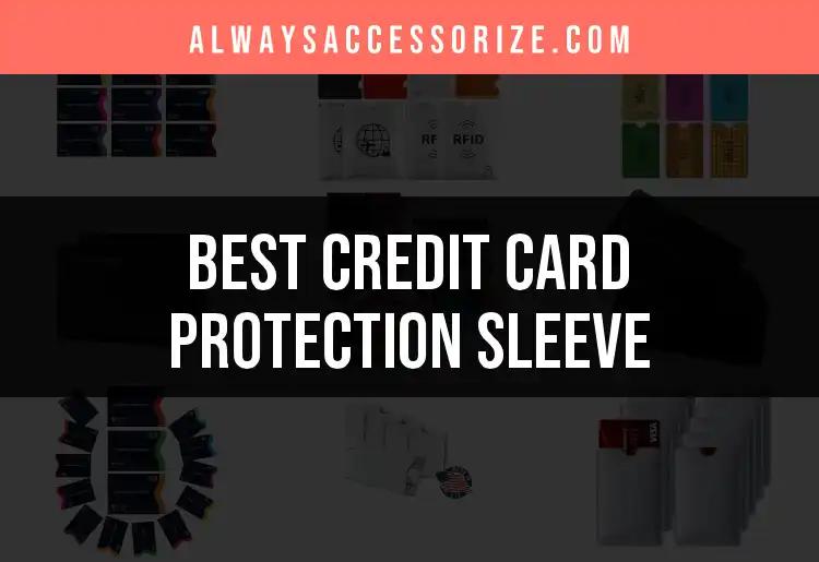 15 Must-Have Credit Card Protection Sleeves for Security