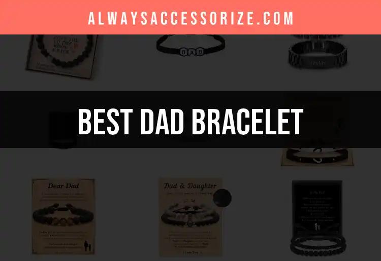 11 Stylish Dad Bracelets for Every Occasion