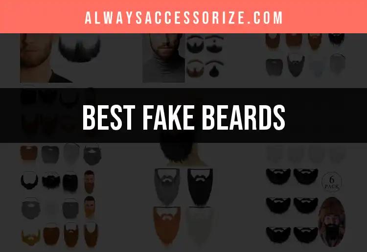 10 Best Fake Beards for Ultimate Style Transformations