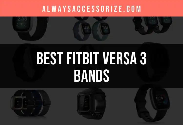13 Must-Have Fitbit Versa 3 Bands for Every Style