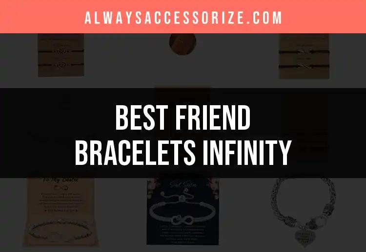11 Must-Have Friend Bracelets Infinity for Every Bond