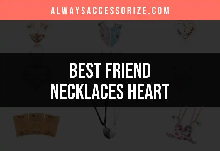 15 Heart-Shaped Friend Necklaces You’ll Adore