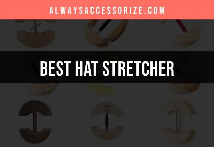 Top 10 Hat Stretchers to Elevate Your Headwear Game