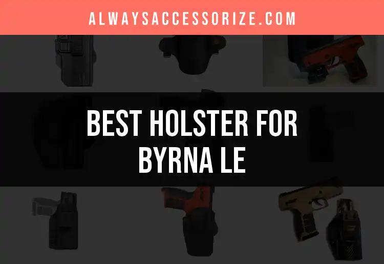 13 Best Holsters for Byrna LE You Need to Consider