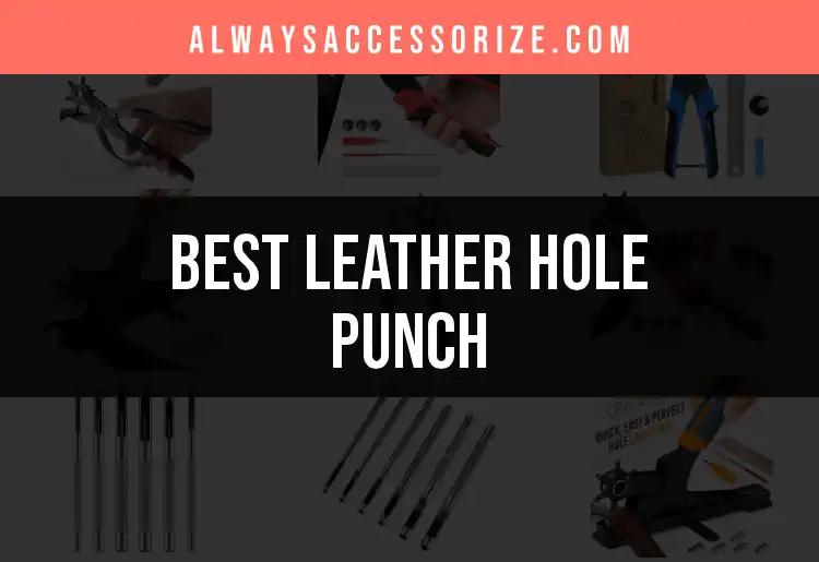 11 Best Leather Hole Punches for Effortless Crafting