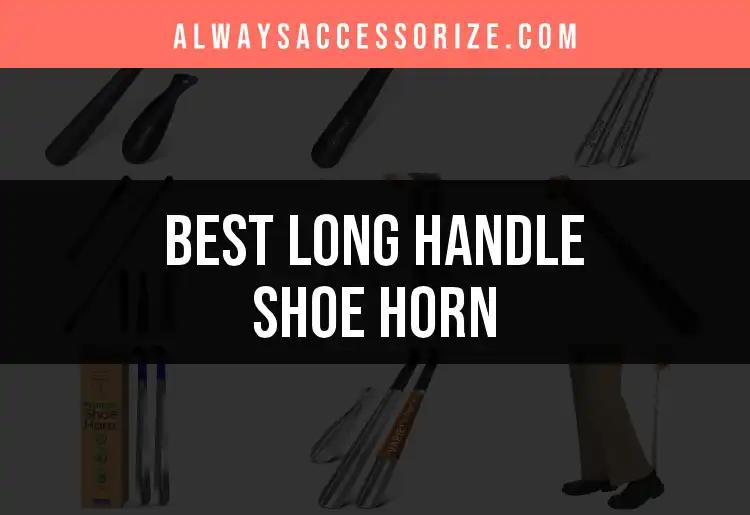 12 Best Long Handle Shoe Horns for Effortless Comfort