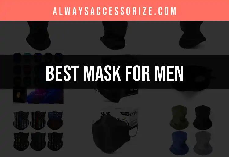 18 Stylish Masks for Men: Top Picks for Every Occasion