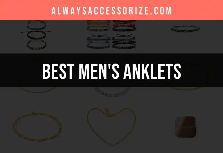 Top 10 Men's Anklets to Elevate Your Style
