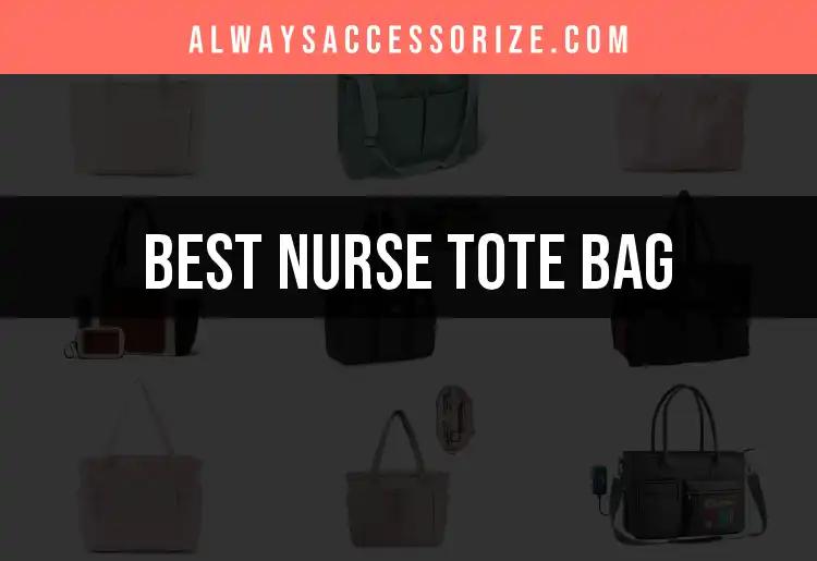 15 Must-Have Nurse Tote Bags for Every Healthcare Hero
