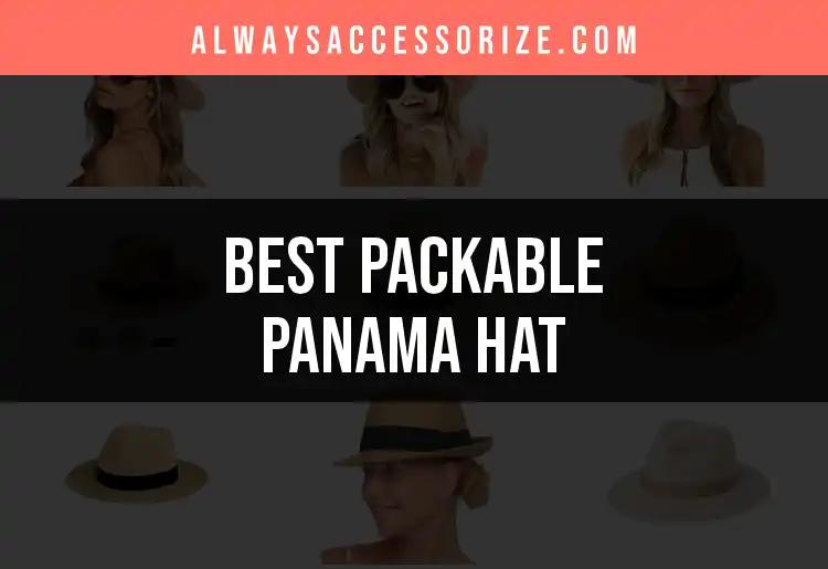 10 Packable Panama Hats for Effortless Style
