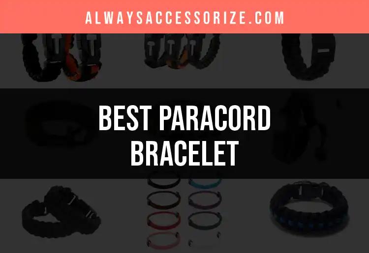 11 Must-Have Paracord Bracelets You Need to Check Out