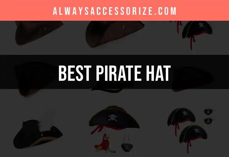 11 Pirate Hats That Will Make You Feel Like a Captain
