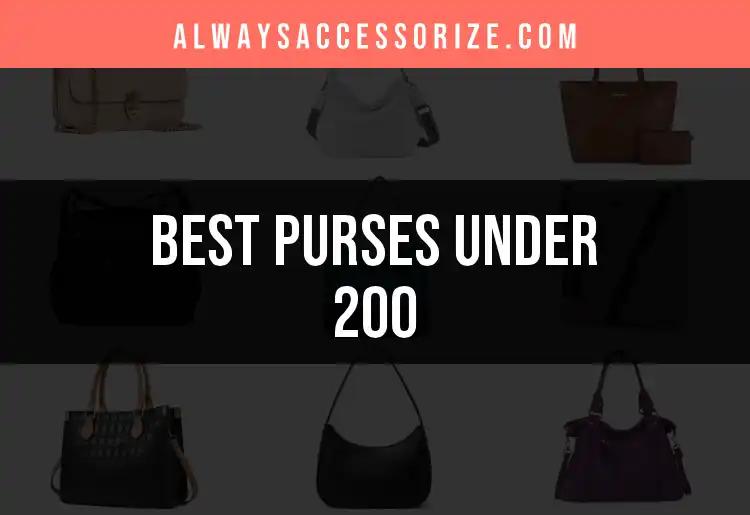 12 Chic Purses Under 200 That Elevate Every Outfit