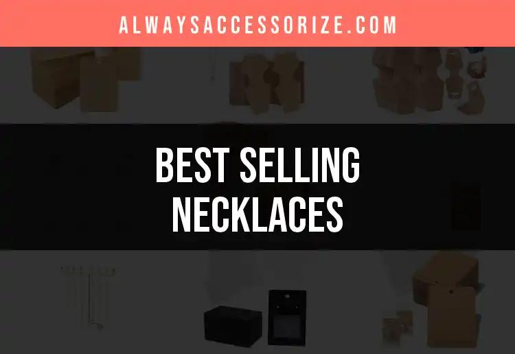 12 Stunning Necklaces: A Guide to Selling the Best