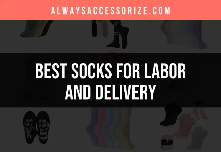 11 Essentials: Best Socks for Labor and Delivery