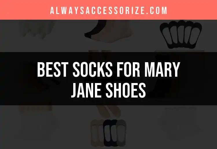 15 Best Socks for Mary Jane Shoes to Elevate Your Style
