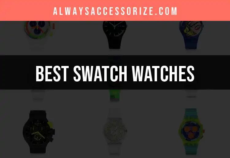 14 Must-Have Swatch Watches for Every Style Enthusiast