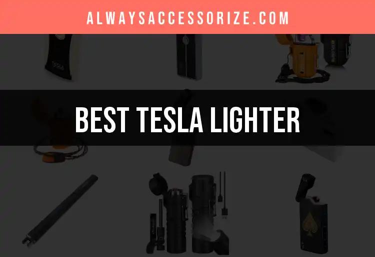 13 Must-Have Tesla Lighters for Effortless Style