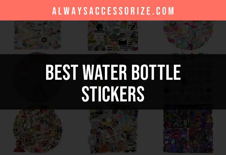 15 Must-Have Water Bottle Stickers for Every Style